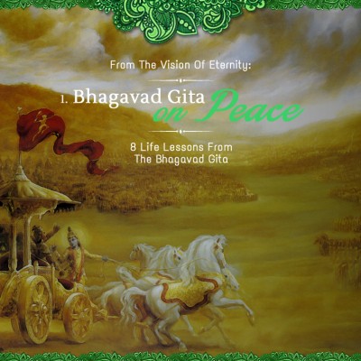 PEACE: 8 Life Lessons from the Bhagavad-gita