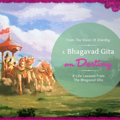 DESTINY: 8 Life Lessons from the Bhagavad-gita